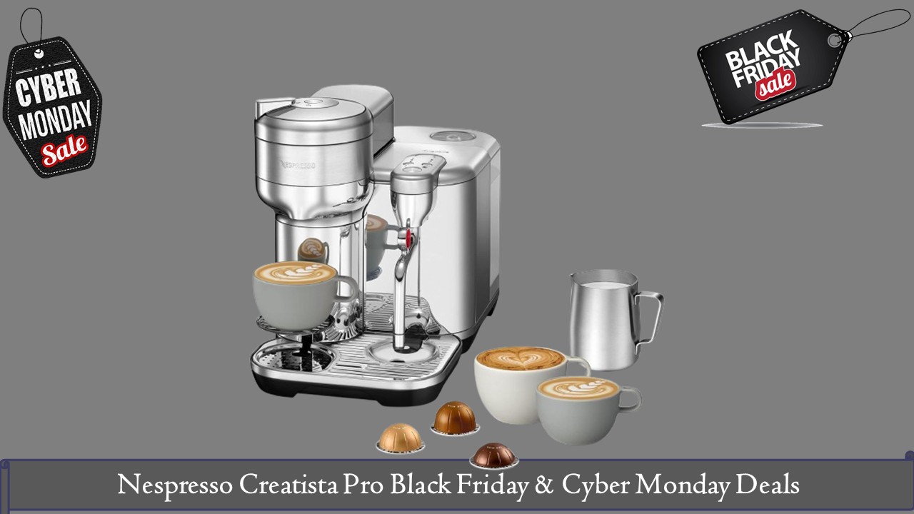 Nespresso Creatista Pro Black Friday